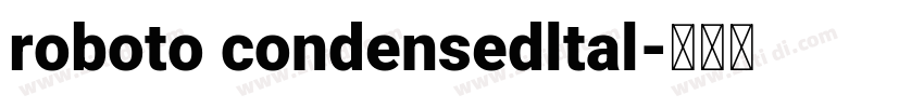 roboto condensedltal字体转换